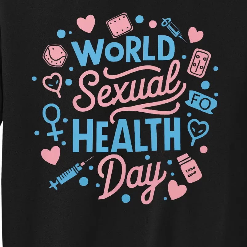 Sexual Health Awareness Sexuality Sex Education Tall Sweatshirt