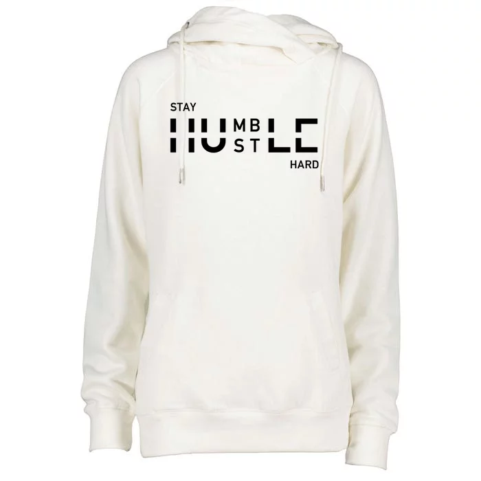 Stay Humble And Hustle Hard Entrepreneur Business Owners Gift Womens Funnel Neck Pullover Hood