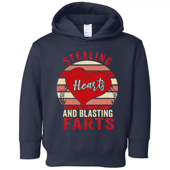 Stealing Hearts And Blasting Farts Valentine's Day Gift Toddler Hoodie