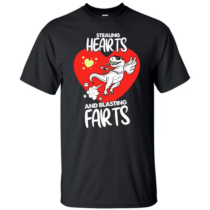 Stealing Hearts And Blasting Farts Funny Quote Dino Tall T-Shirt