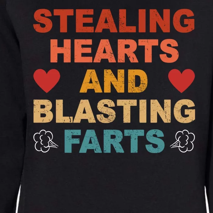 Stealing Hearts And Blasting Farts Funny Valentines Day Womens California Wash Sweatshirt