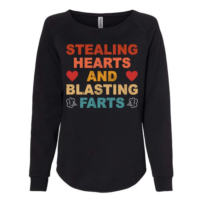 Stealing Hearts And Blasting Farts Funny Valentines Day Womens California Wash Sweatshirt