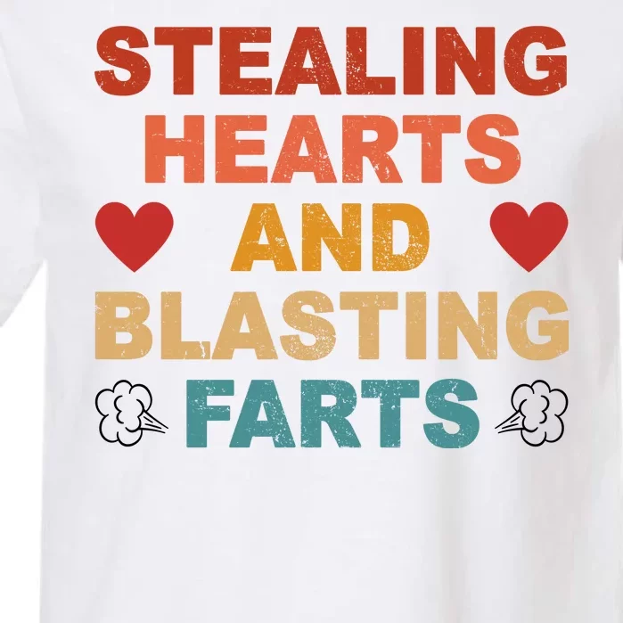 Stealing Hearts And Blasting Farts Funny Valentines Day Garment-Dyed Heavyweight T-Shirt