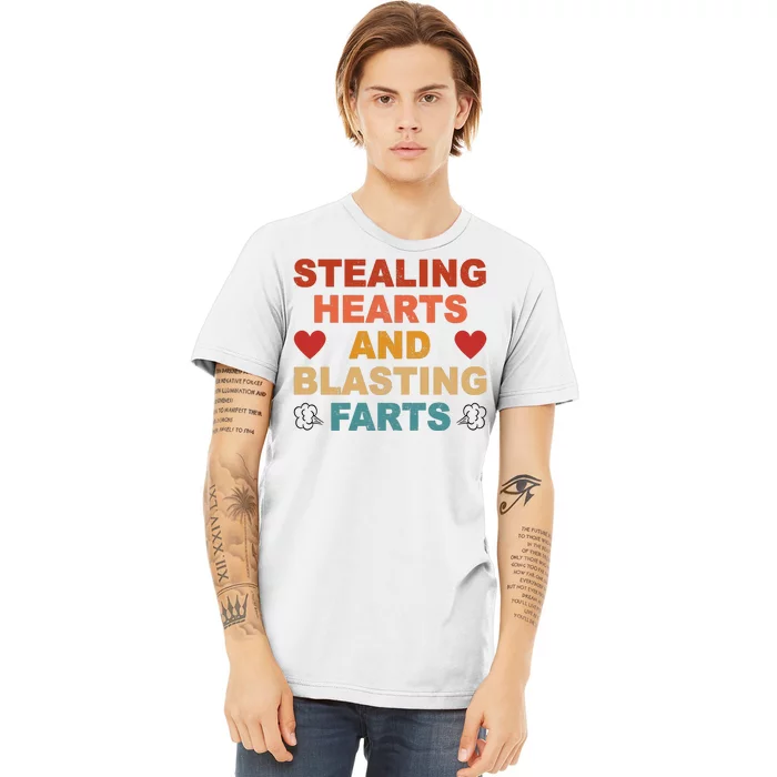 Stealing Hearts And Blasting Farts Funny Valentines Day Premium T-Shirt