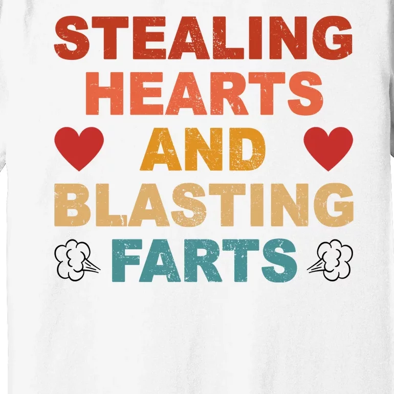 Stealing Hearts And Blasting Farts Funny Valentines Day Premium T-Shirt