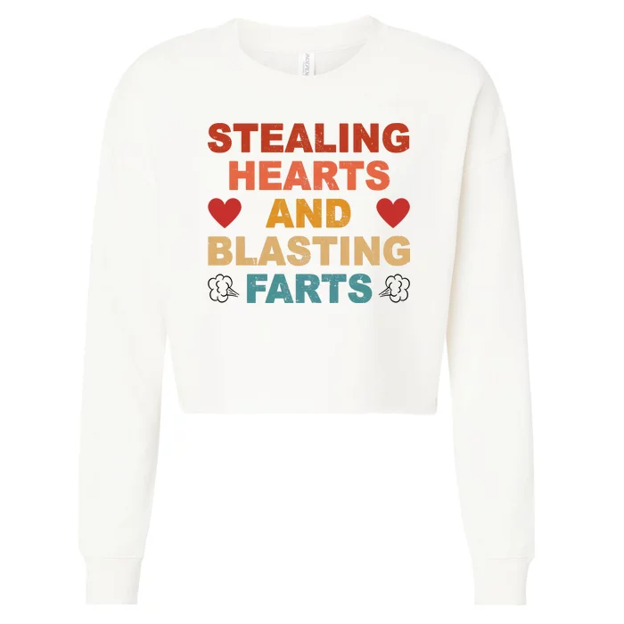 Stealing Hearts And Blasting Farts Funny Valentines Day Cropped Pullover Crew