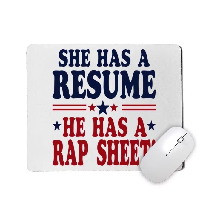 She Has A Resume He Has A Rap Sheet Kamala For President Mousepad