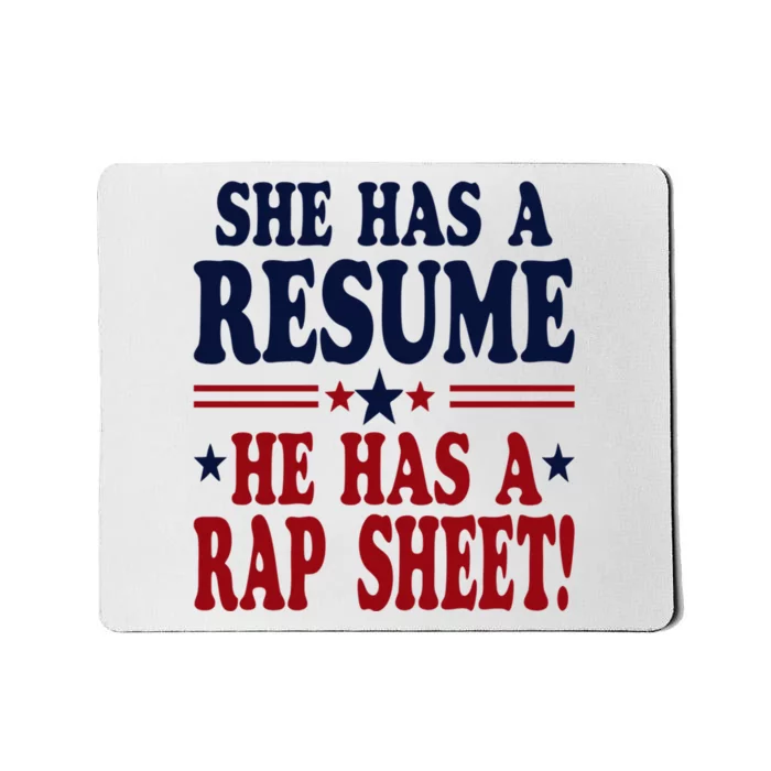 She Has A Resume He Has A Rap Sheet Kamala For President Mousepad