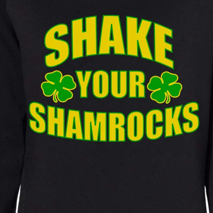 Shake Your Shamrocks Funny St Patricks Day Womens California Wash Sweatshirt