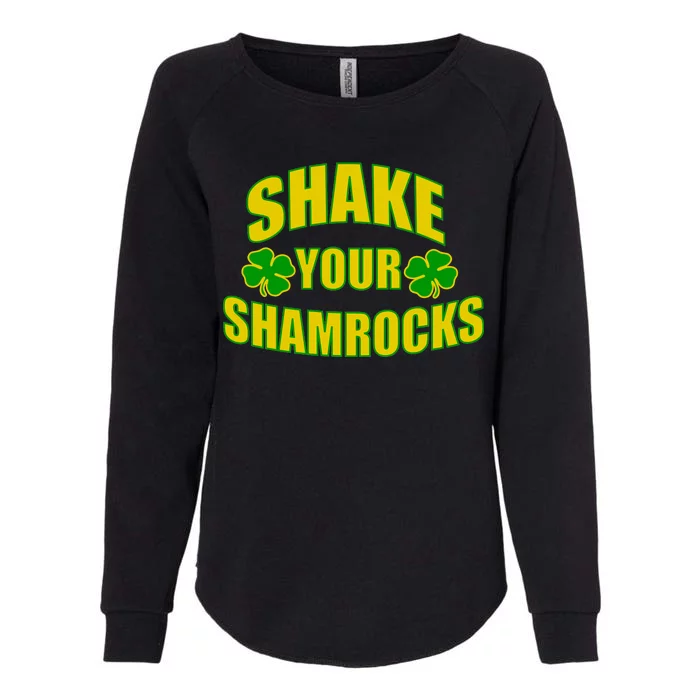 Shake Your Shamrocks Funny St Patricks Day Womens California Wash Sweatshirt