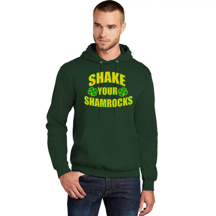 Shake Your Shamrocks Funny St Patricks Day Hoodie