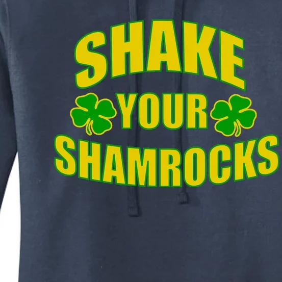 Shake Your Shamrocks Funny St Patricks Day Women's Pullover Hoodie