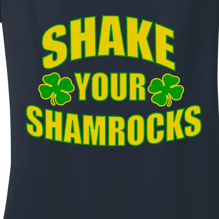 Shake Your Shamrocks Funny St Patricks Day Women's V-Neck T-Shirt