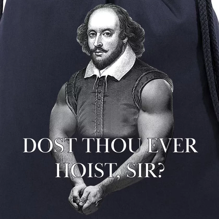 Shakespeare Dost Thou Ever Hoist Sir? Drawstring Bag