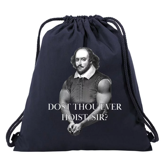 Shakespeare Dost Thou Ever Hoist Sir? Drawstring Bag