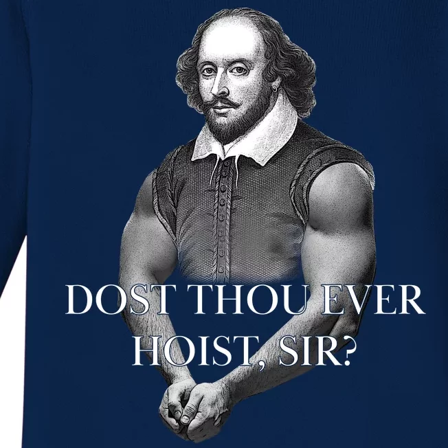 Shakespeare Dost Thou Ever Hoist Sir? Baby Long Sleeve Bodysuit