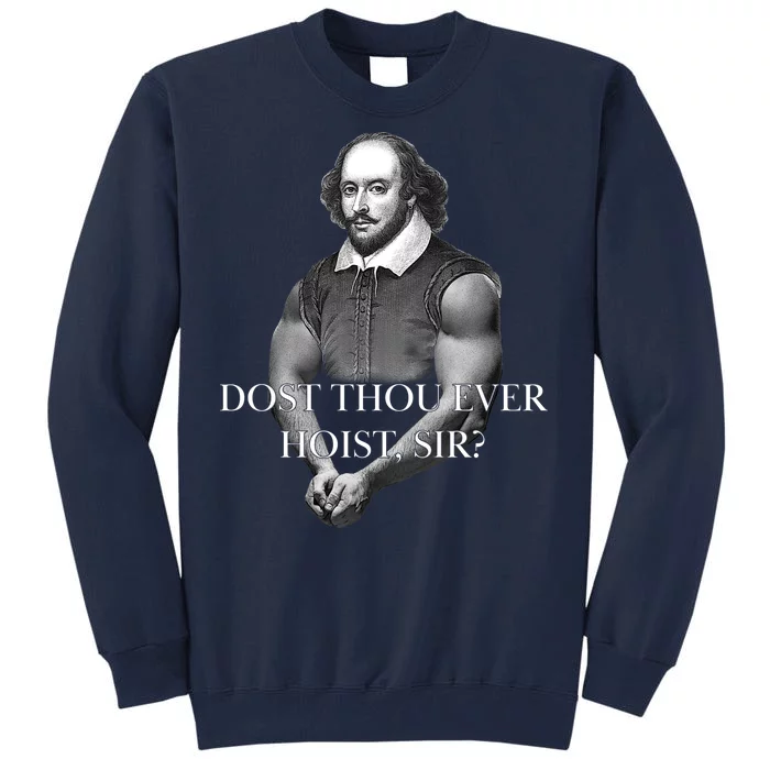 Shakespeare Dost Thou Ever Hoist Sir? Tall Sweatshirt