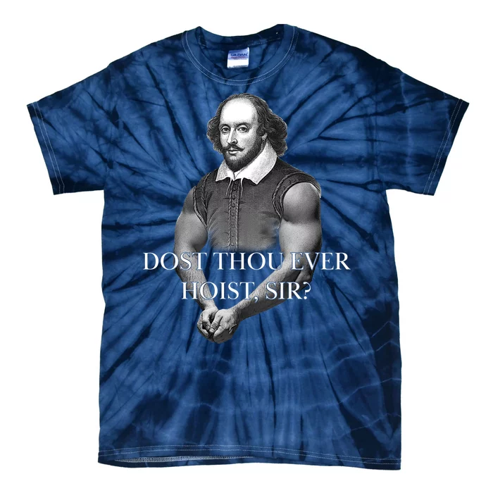 Shakespeare Dost Thou Ever Hoist Sir? Tie-Dye T-Shirt