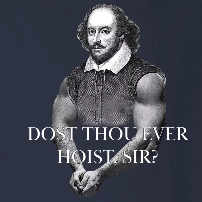 Shakespeare Dost Thou Ever Hoist Sir? Toddler Long Sleeve Shirt