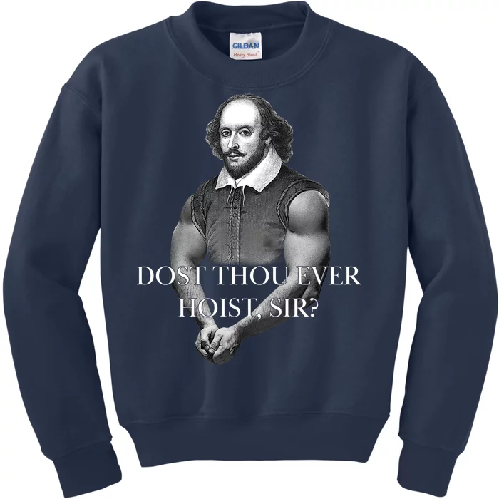 Shakespeare Dost Thou Ever Hoist Sir? Kids Sweatshirt