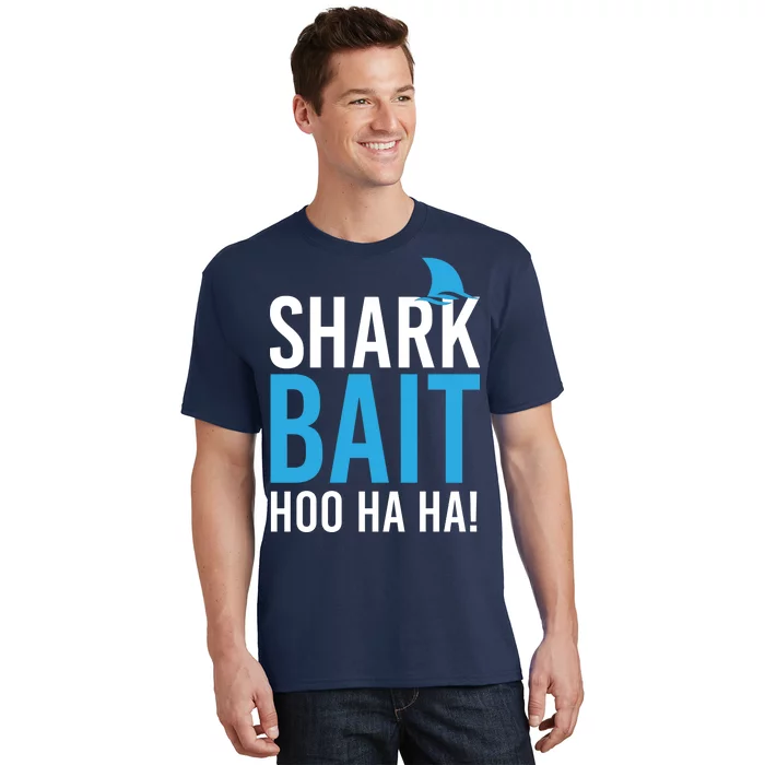 Shark Bait Ho Ha Ha T-Shirt