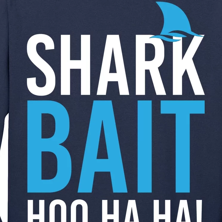 Shark Bait Ho Ha Ha Tall Long Sleeve T-Shirt