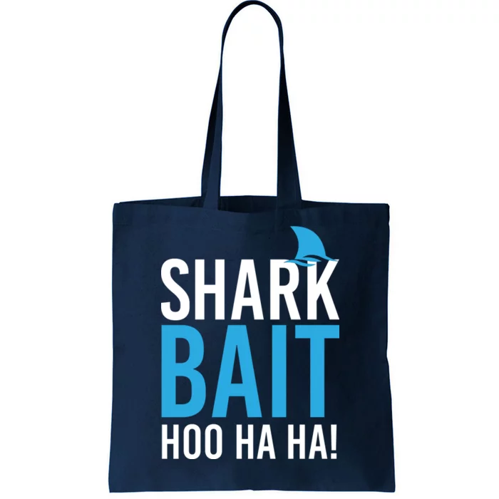 Shark Bait Ho Ha Ha Tote Bag