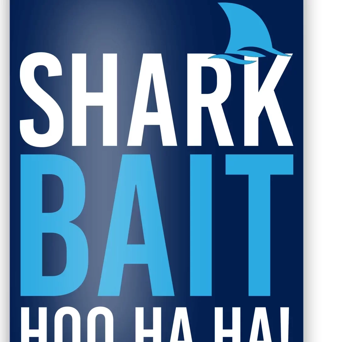Shark Bait Ho Ha Ha Poster