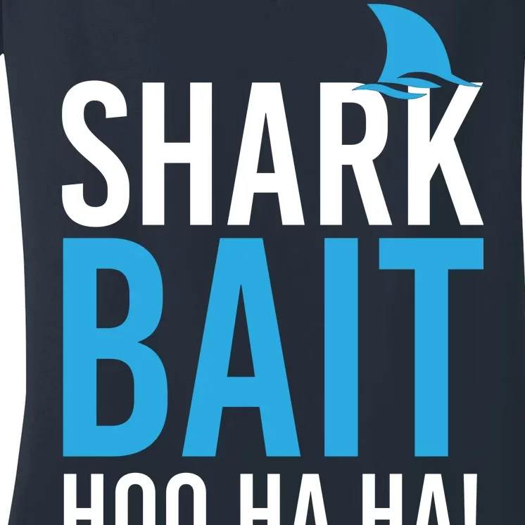 Shark Bait Ho Ha Ha Women's V-Neck T-Shirt