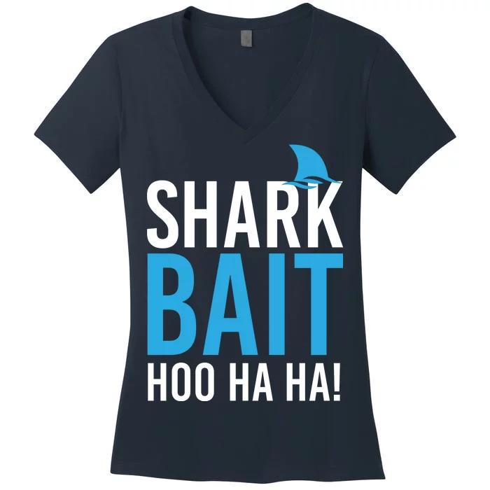 Shark Bait Ho Ha Ha Women's V-Neck T-Shirt