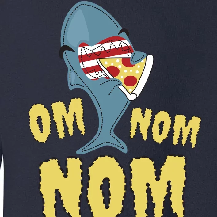 Shark Eating Pizza Om Nom Nom Toddler Sweatshirt