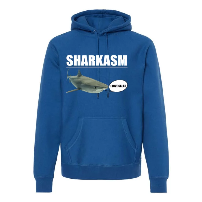 Sharkasm Funny Shark I Love Salad Premium Hoodie