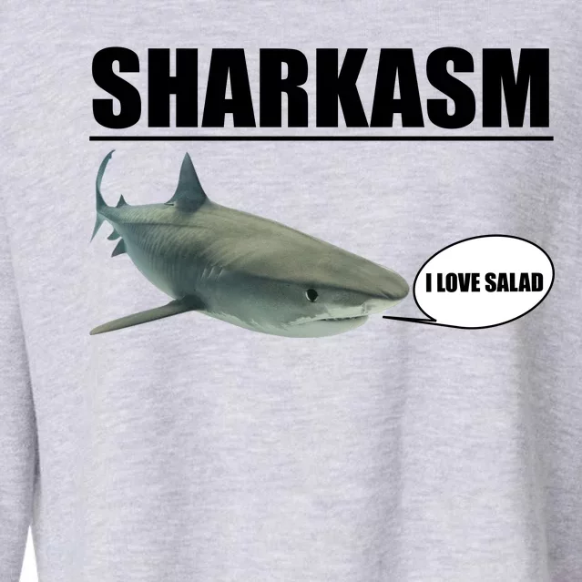 Sharkasm Funny Shark I Love Salad Cropped Pullover Crew