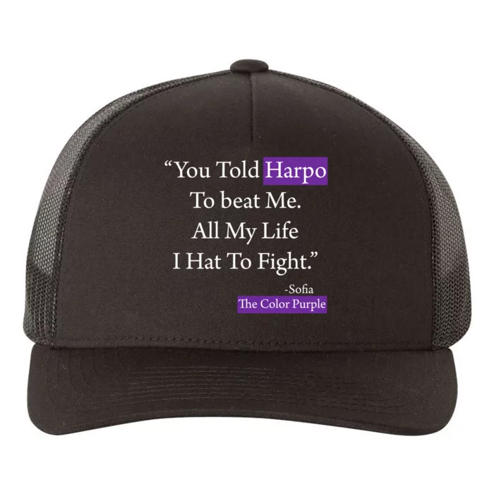 Sofia Harpo Black Movies Popular Quotes Movie Lover Gifts Yupoong Adult 5-Panel Trucker Hat