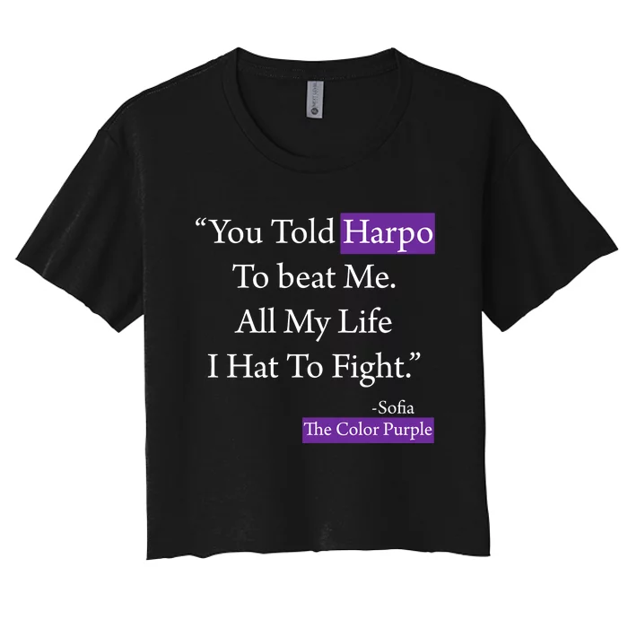 Sofia Harpo Black Movies Popular Quotes Movie Lover Gifts Women's Crop Top Tee