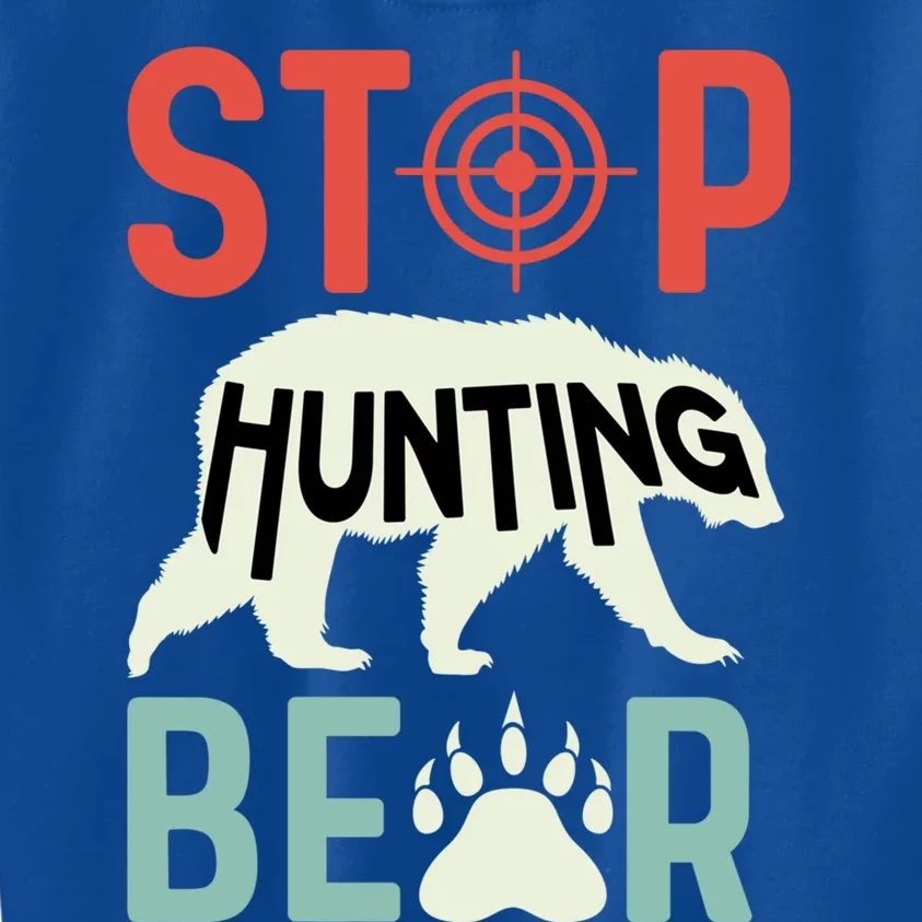 Stop Hunting Bear Animal Advocate Gift Kids Sweatshirt