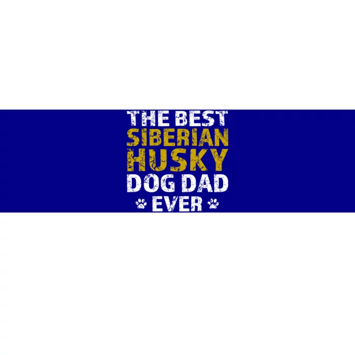 Siberian Husky Best Dog Dad Ever Sarcastic Gift Bumper Sticker