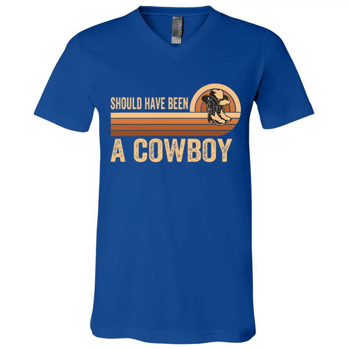 Should Have Been A Cowboy Western Rodeo Horse Riding V-Neck T-Shirt