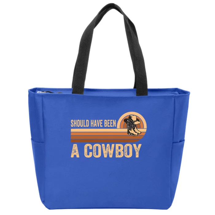 Should Have Been A Cowboy Western Rodeo Horse Riding Zip Tote Bag