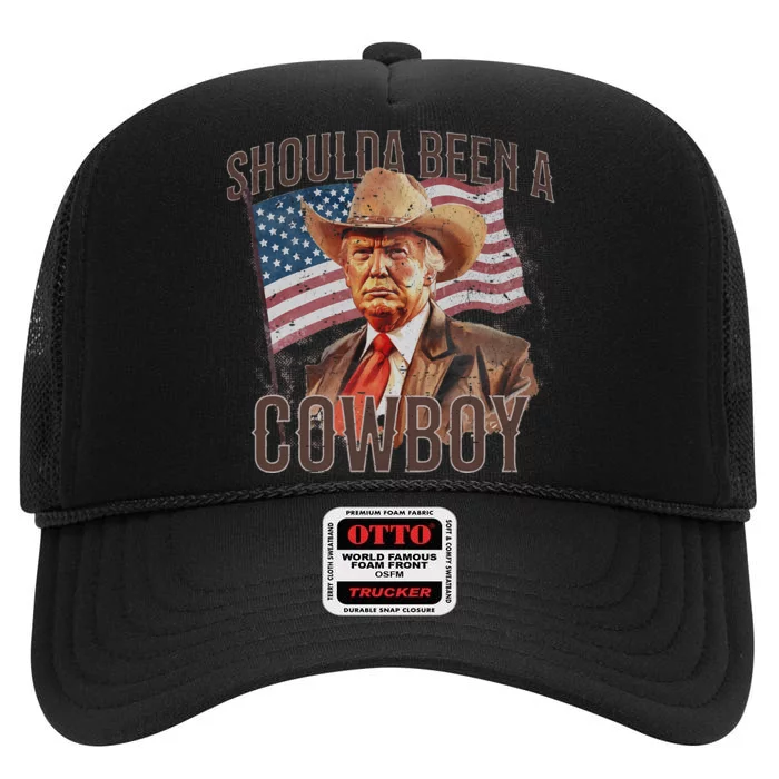 Should Have Been A Cowboy Trump 2024 4th Of July High Crown Mesh Trucker Hat