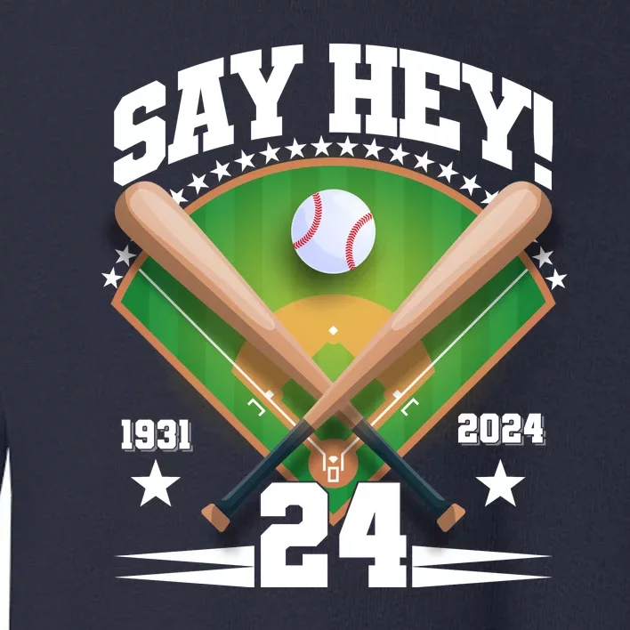 Say Hey Baseball Legend Willie Mays Tribute 1931 2024 Toddler Sweatshirt