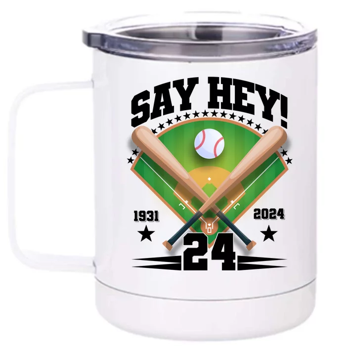 Say Hey Baseball Legend Willie Mays Tribute 1931 2024 Front & Back 12oz Stainless Steel Tumbler Cup