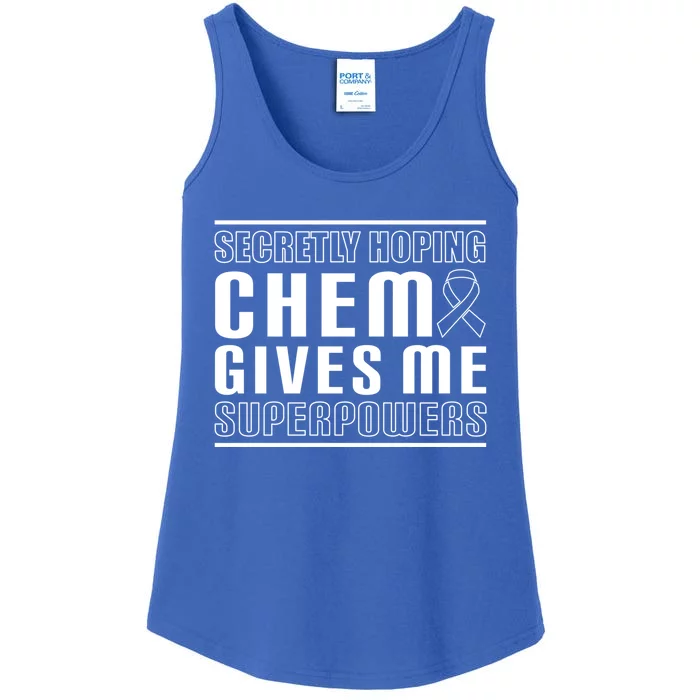 Secretly Hoping Chemo Gives Me Superpowers Melanoma Cute Gift Ladies Essential Tank