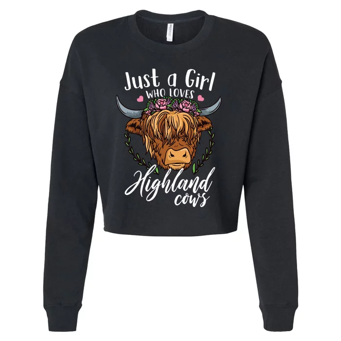 Scottish Highland Cow Just A Girl Who Loves Highland Cows Cropped Pullover Crew