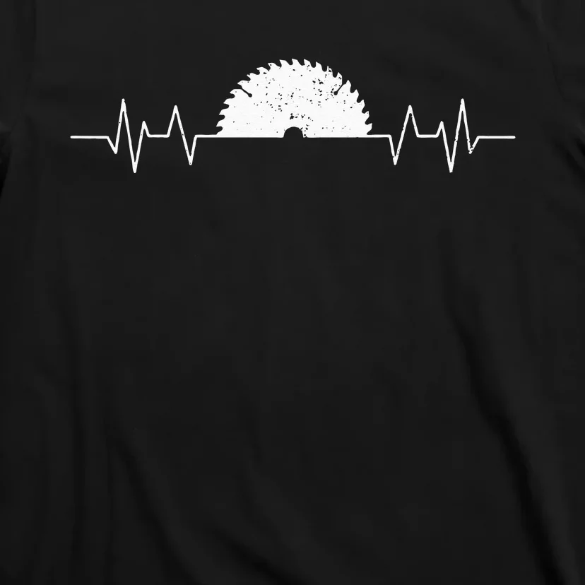 Saw Heartbeat Carpenter Woodworker Carpentry Funny Gift T-Shirt