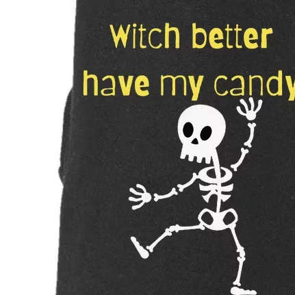 Skeleton Halloween Candy Quote Funny Witch Doggie 3-End Fleece Hoodie