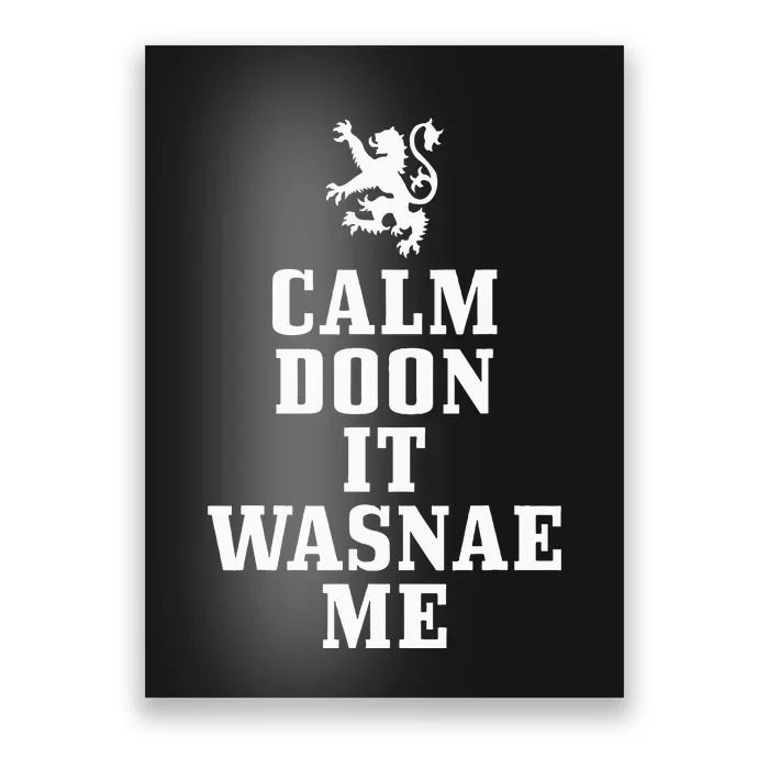 Scottish Heritage Calm Doon It Wasnae Me Scotland Poster