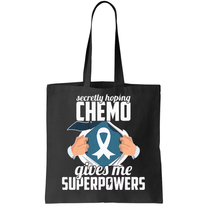 Secretly Hoping Chemo Gives Me Superpowers Cancer Halloween Tote Bag