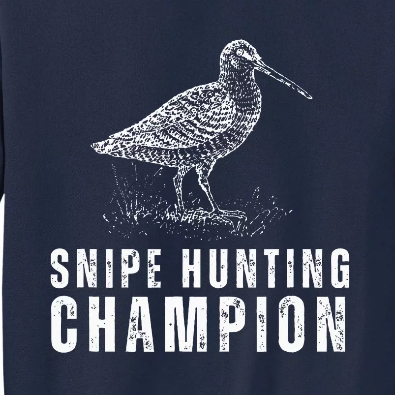 Snipe Hunting Champion Funny Hunting Tall Sweatshirt