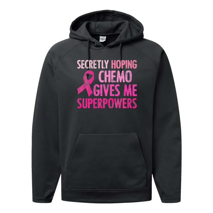 Secretly Hoping Chemo Gives Me Superpowers Breast Cancer Performance Fleece Hoodie